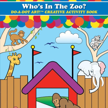 Do A Dot Art Book Who'S In TheZoo